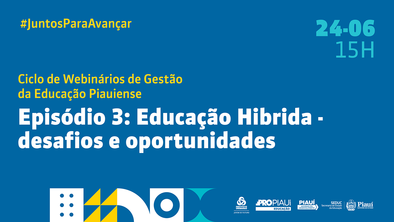 Especialistas discutem Educação Híbrida em Webinário