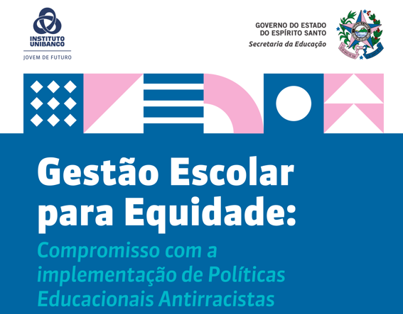 Equidade racial é tema de seminário promovido pela Secretaria de Estado da Educação do Espírito Santo e pelo Instituto Unibanco