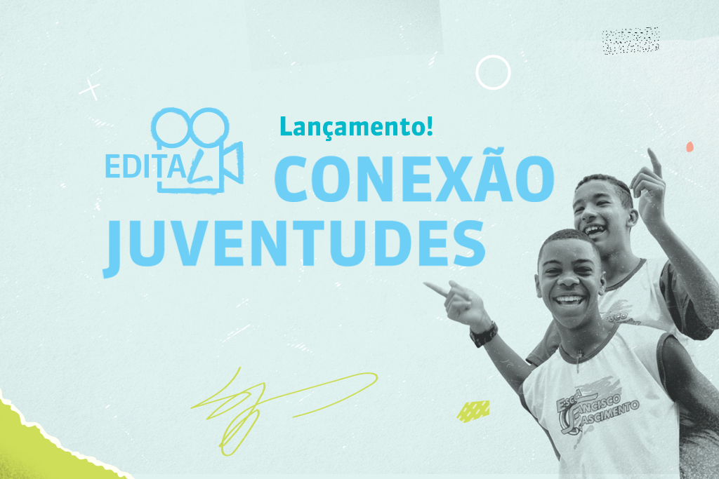 Edital Conexão Juventudes viabilizará projetos que retratem a pluralidade dos jovens