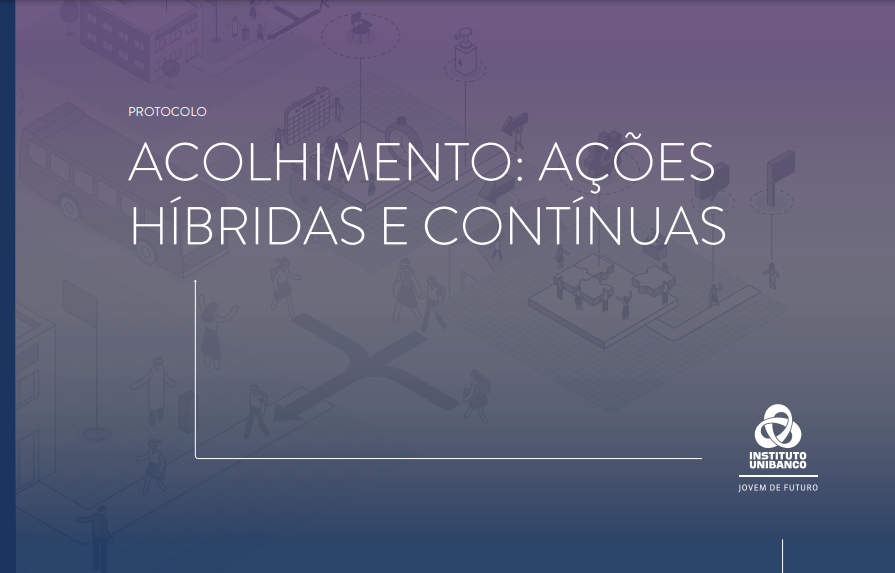 Instituto Unibanco lança protocolo “Acolhimento: ações híbridas e contínuas”