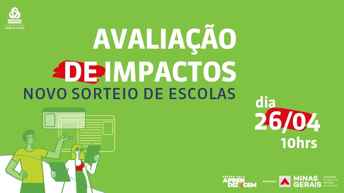 Secretaria de Educação de Minas Gerais e Instituto Unibanco realizam sorteio da Avaliação de Impacto do Jovem de Futuro