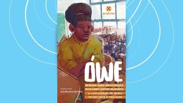 Ówe - demarcando identidades, suelando novos olhares educacionais: a centralidade de dados raciais para a educação
